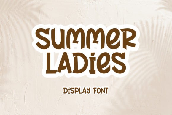 Summer Ladies Font: Fun & Casual Display Typeface for Scroll-Stopping Visuals